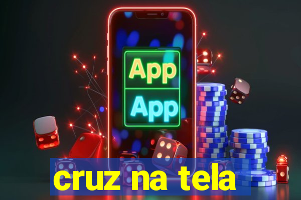 cruz na tela